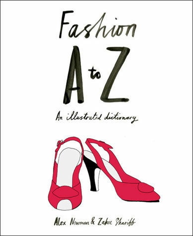 обложка книги Fashion A to Z: An Illustrated Dictionary книга Fashion A to Z: An Illustrated Dictionary, автор: Alex Newman, Zakee Shariff